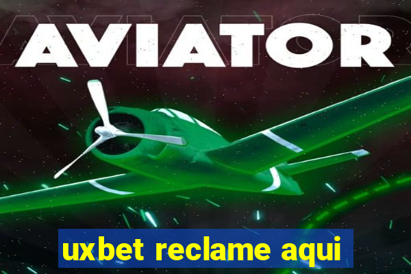 uxbet reclame aqui