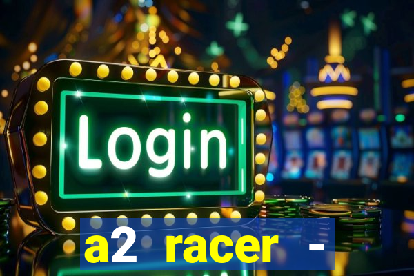 a2 racer - riscando o asfalto filme completo dublado