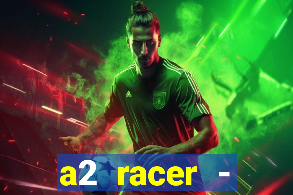 a2 racer - riscando o asfalto filme completo dublado