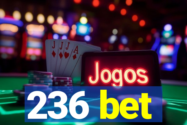 236 bet