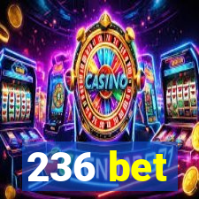 236 bet