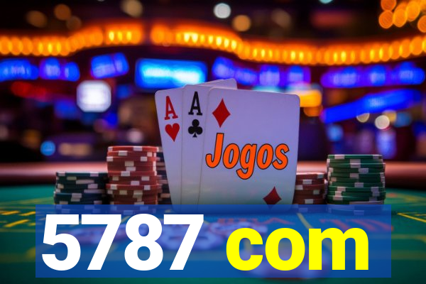 5787 com