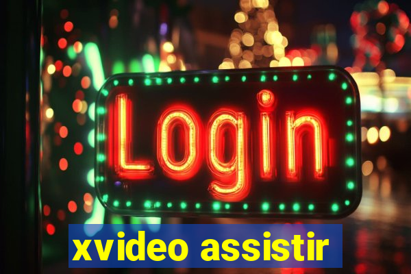 xvideo assistir