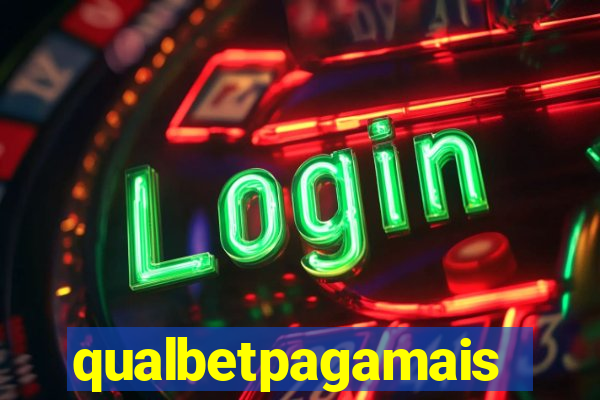qualbetpagamais