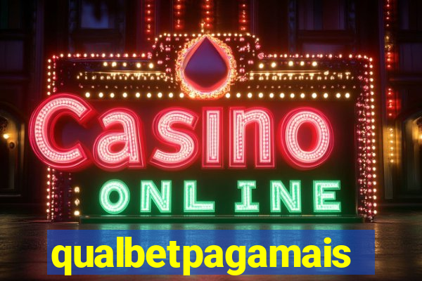 qualbetpagamais