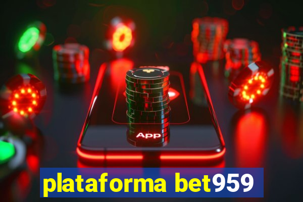 plataforma bet959