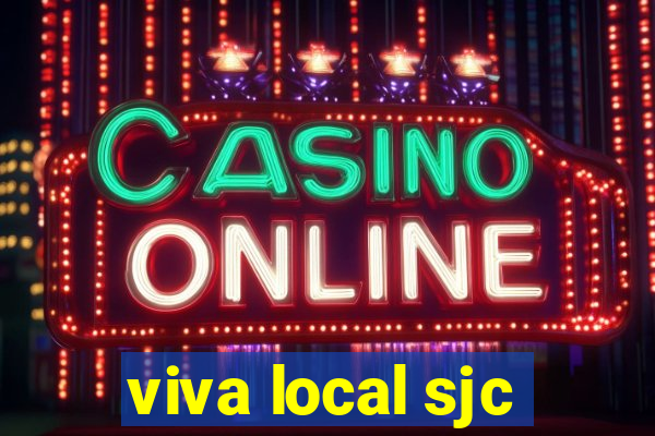 viva local sjc