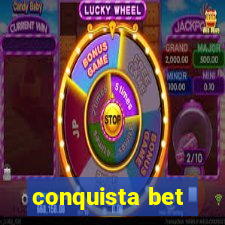 conquista bet