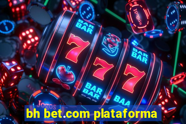 bh bet.com plataforma