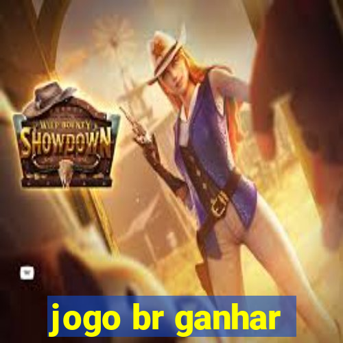 jogo br ganhar