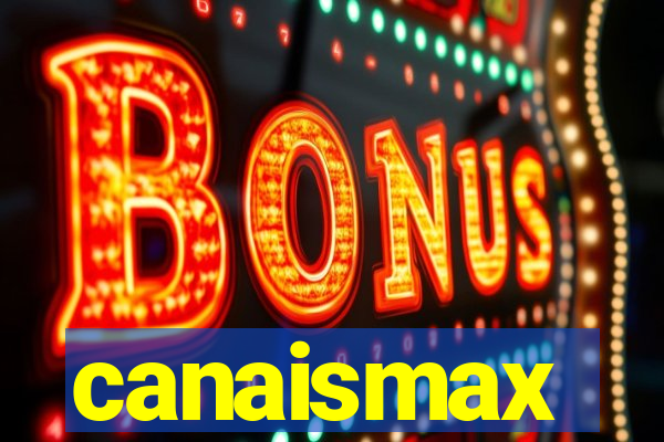 canaismax