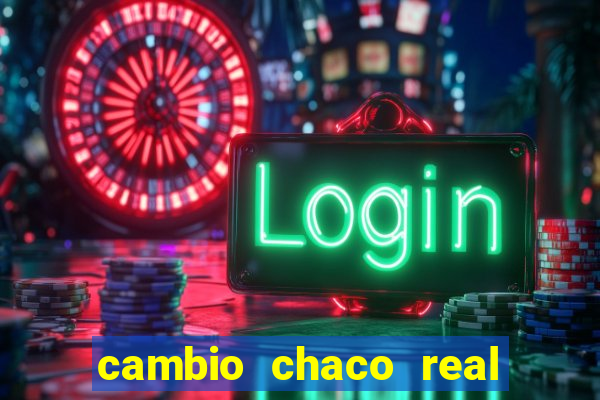 cambio chaco real en guarani