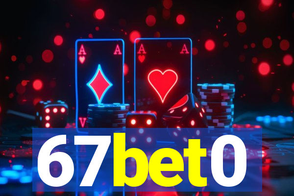 67bet0