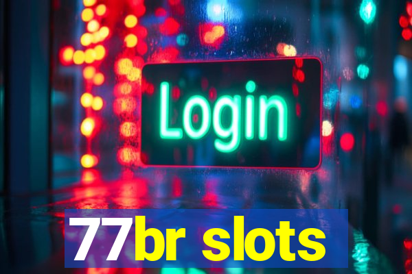 77br slots