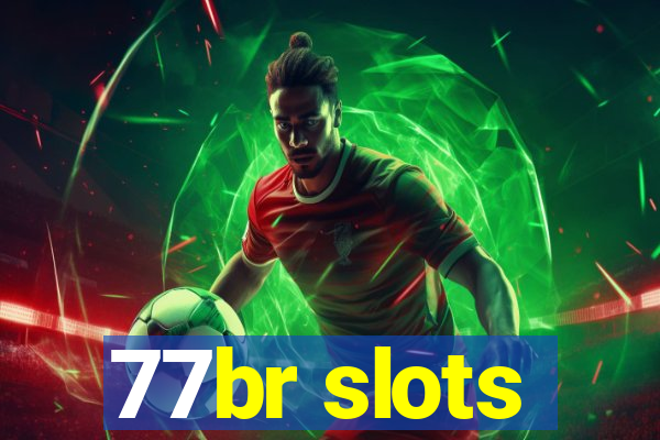 77br slots