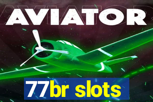 77br slots