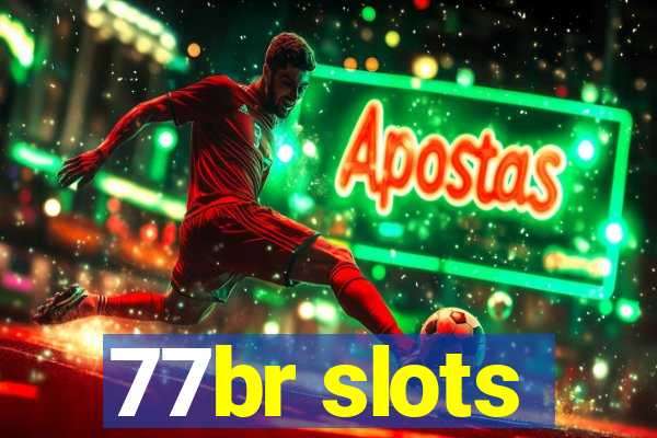 77br slots