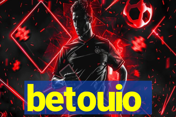 betouio