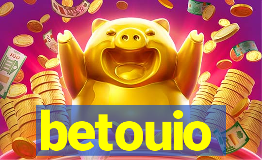betouio