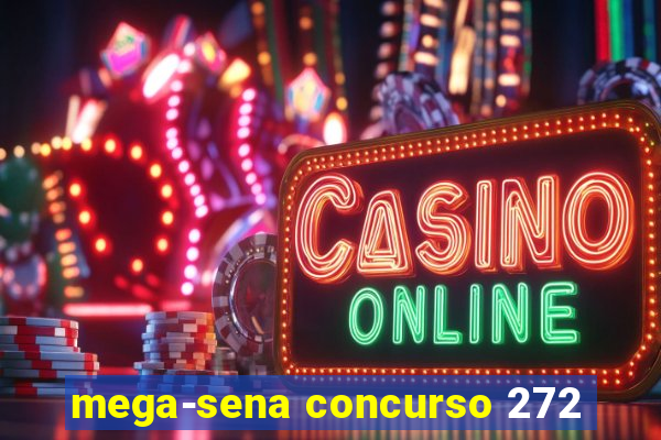 mega-sena concurso 272