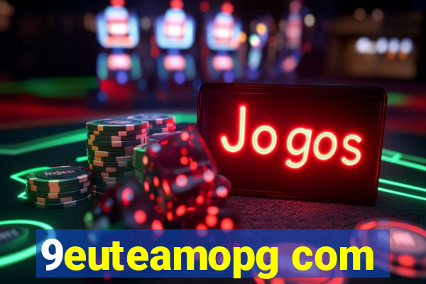 9euteamopg com