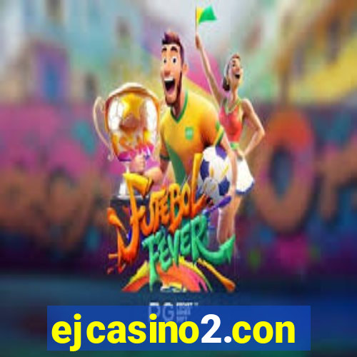 ejcasino2.con