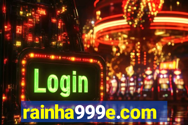 rainha999e.com