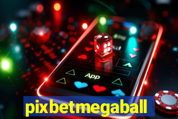 pixbetmegaball