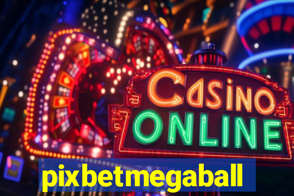 pixbetmegaball