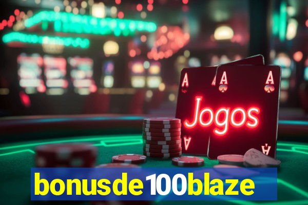 bonusde100blaze