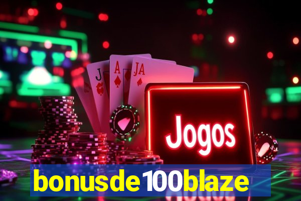 bonusde100blaze