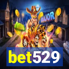 bet529