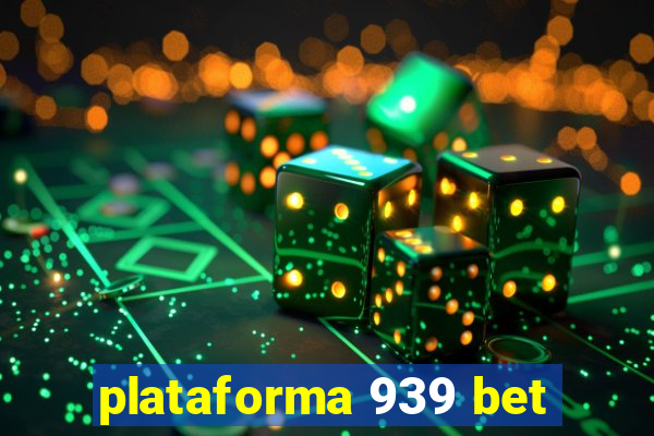 plataforma 939 bet