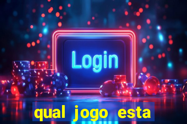 qual jogo esta pagando bem hoje