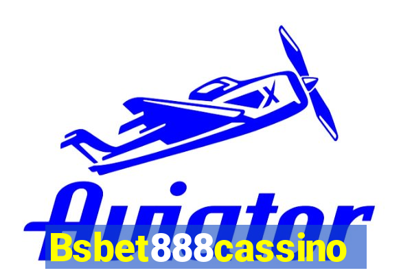 Bsbet888cassino