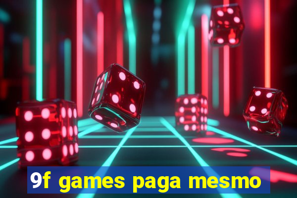 9f games paga mesmo
