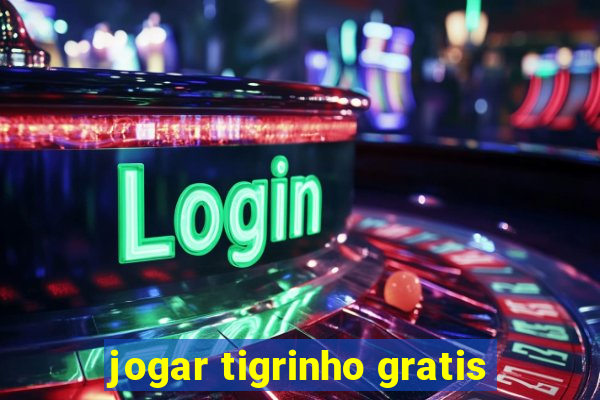 jogar tigrinho gratis
