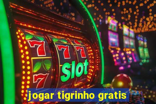 jogar tigrinho gratis