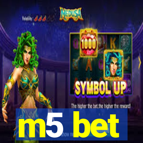 m5 bet