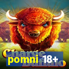 pomni 18+