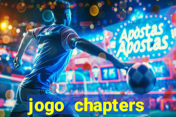 jogo chapters diamantes infinitos
