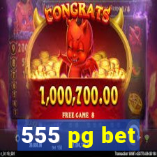555 pg bet