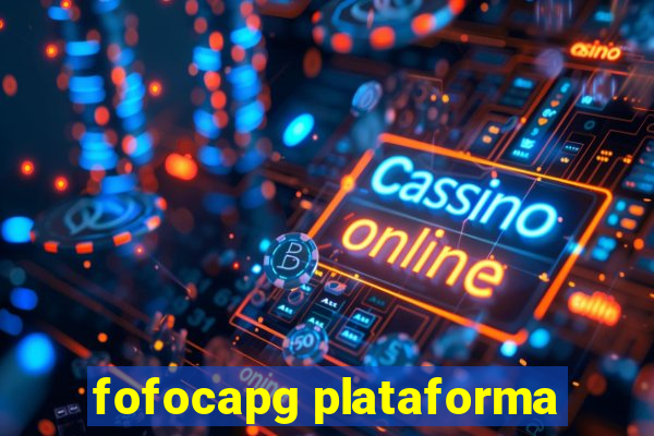 fofocapg plataforma