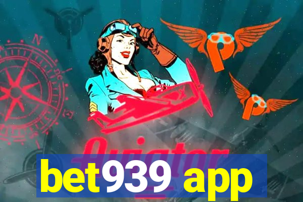 bet939 app