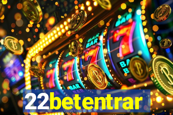 22betentrar