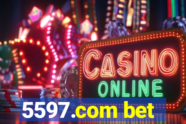5597.com bet