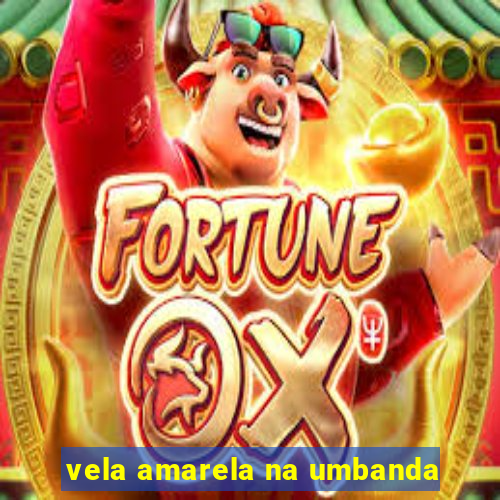 vela amarela na umbanda