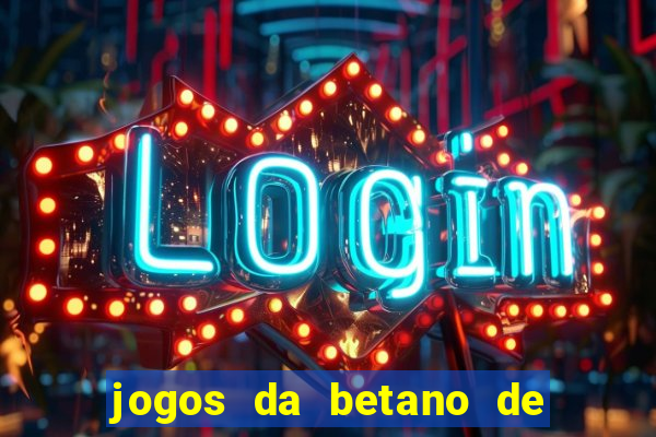 jogos da betano de 1 centavo