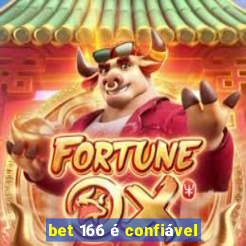 bet 166 é confiável