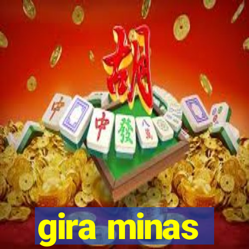 gira minas